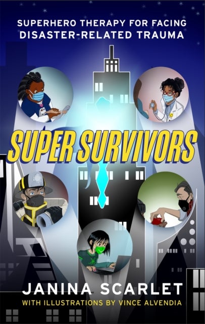 Super Survivors - Superhero Therapy for Facing Disaster-Related Trauma