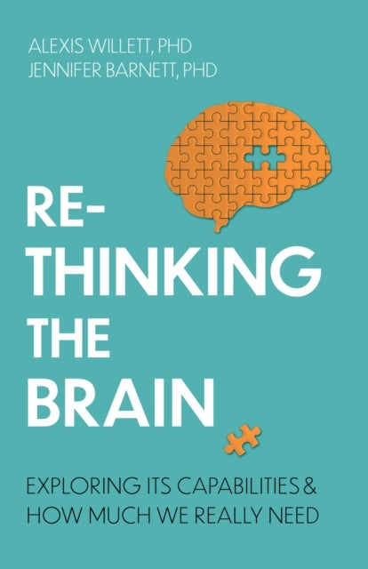 Rethinking the Brain - Exploring its Capabilities and How Much We Really Need