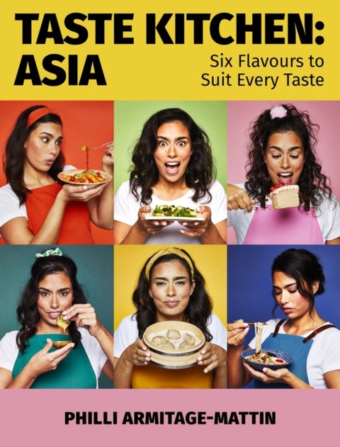 Taste Kitchen: Asia - Six Flavours to Suit Every Taste