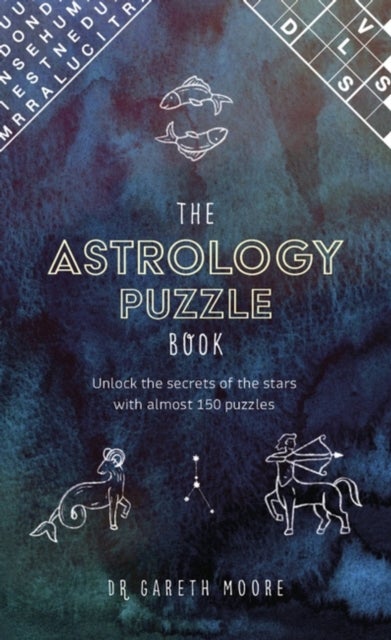 The Astrology Puzzle Book - Unlock the secrets of the stars with almost 150 puzzles