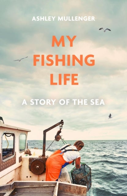 My Fishing Life - A Story of the Sea