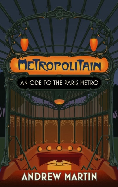 Metropolitain - An Ode to the Paris Metro