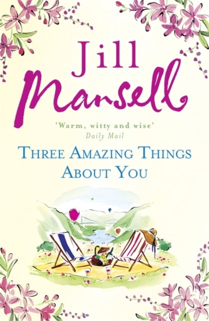 Three Amazing Things About You - A touching novel about love, heartbreak and new beginnings