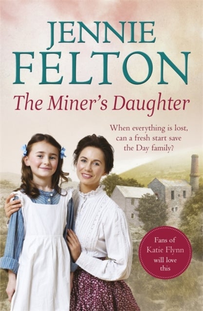 The Miner's Daughter - The second dramatic and powerful saga in the beloved Families of Fairley Terrace series