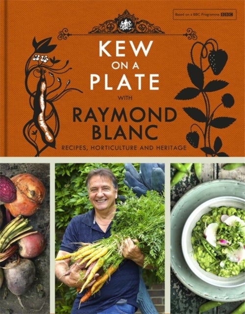 Bilde av Kew On A Plate With Raymond Blanc Av Royal Botanic Gardens Kew, Raymond Blanc