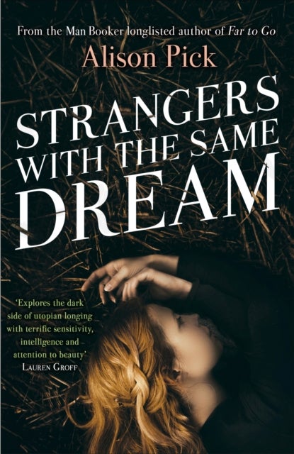 Strangers with the Same Dream - From the Man Booker Longlisted author of Far to Go