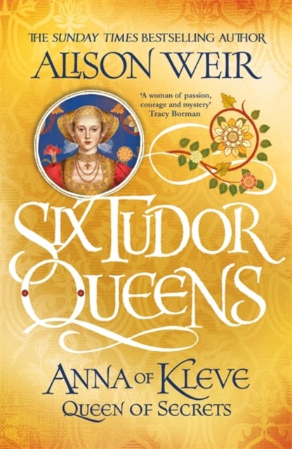 Bilde av Six Tudor Queens: Anna Of Kleve, Queen Of Secrets Av Alison Weir