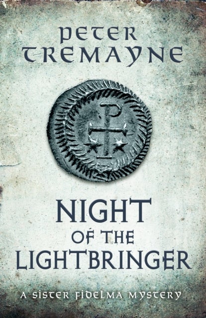 Night of the Lightbringer (Sister Fidelma Mysteries Book 28) - An engrossing Celtic mystery filled with chilling twists