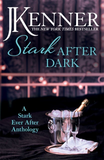 Bilde av Stark After Dark: A Stark Ever After Anthology (take Me, Have Me, Play My Game, Seduce Me) Av J. Kenner