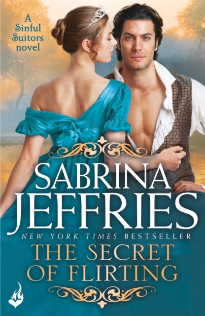 The Secret of Flirting: Sinful Suitors 5 - Captivating Regency romance at its best!