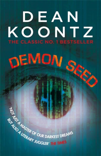 Demon Seed - A novel of horror and complexity that grips the imagination