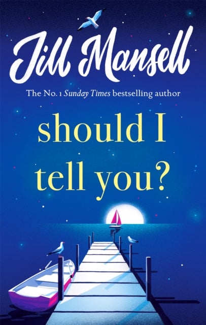Should I Tell You? - Curl up with a gorgeous romantic novel from the No. 1 bestselling author
