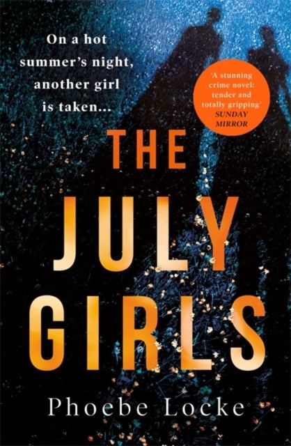 The July Girls - An absolutely gripping and emotional psychological thriller