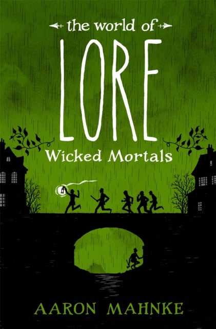 Bilde av The World Of Lore, Volume 2: Wicked Mortals Av Aaron Mahnke
