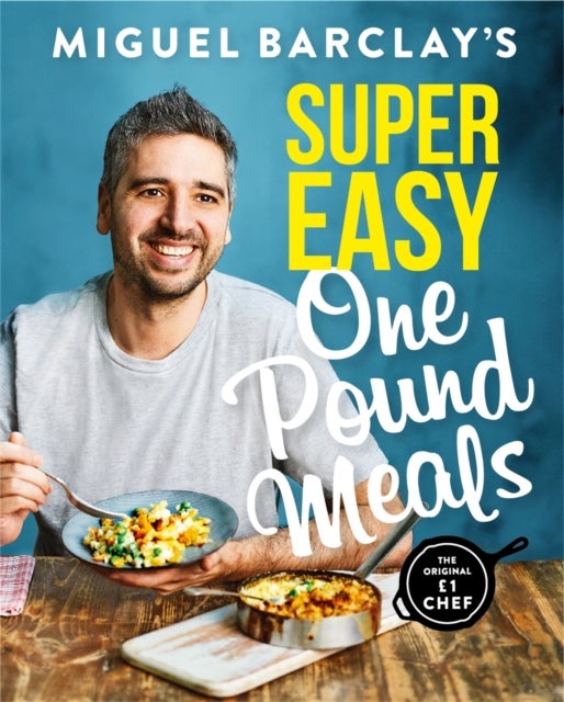 Bilde av Miguel Barclay&#039;s Super Easy One Pound Meals Av Miguel Barclay