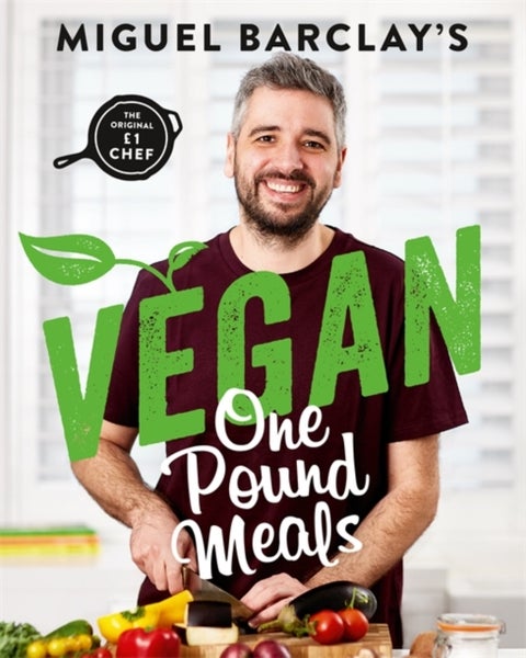 Vegan One Pound Meals - Delicious budget-friendly plant-based recipes all for GBP1 per person