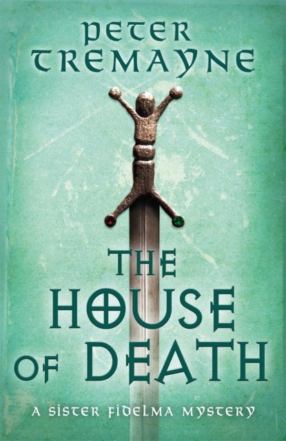 Bilde av The House Of Death (sister Fidelma Mysteries Book 32) Av Peter Tremayne