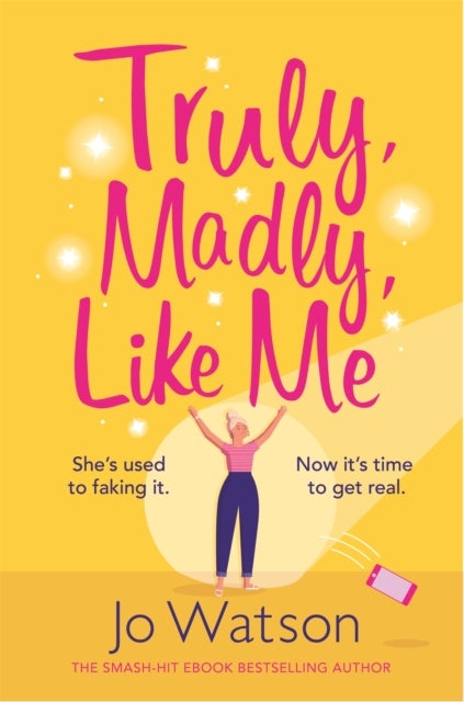 Truly, Madly, Like Me - The glorious and hilarious rom-com from the smash-hit bestseller