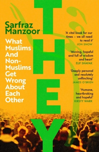 They - What Muslims and Non-Muslims Get Wrong About Each Other