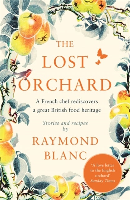 Bilde av The Lost Orchard Av Raymond Blanc