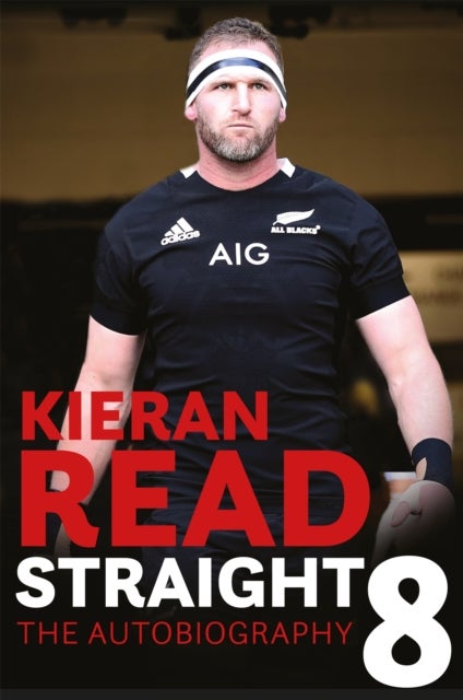 Bilde av Kieran Read - Straight 8: The Autobiography Av Kieran Read