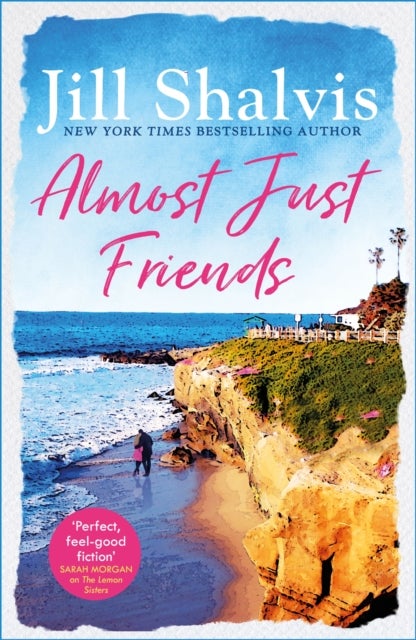 Almost Just Friends - Heart-warming and feel-good - the perfect pick-me-up!