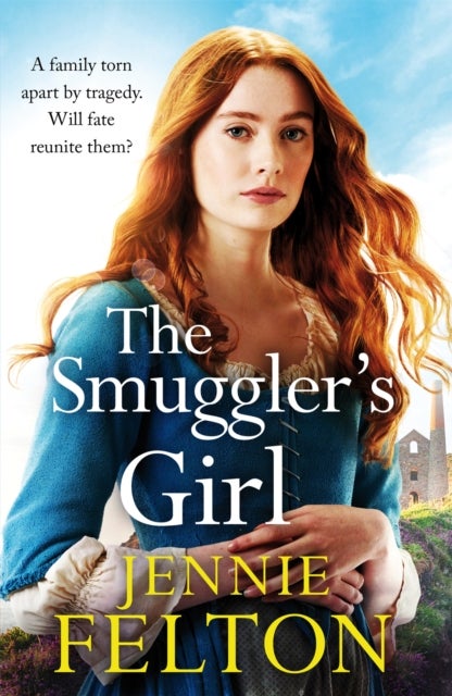 The Smuggler's Girl - A sweeping saga of a family torn apart by tragedy. Will fate reunite them?
