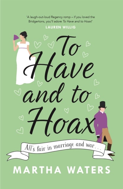 To Have and to Hoax - The laugh-out-loud Regency rom-com you don't want to miss!