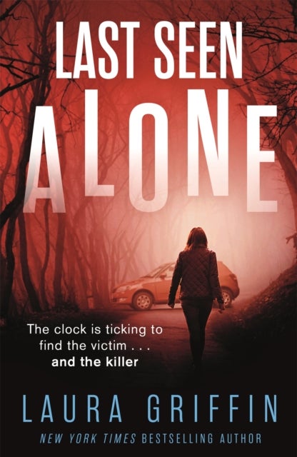 Last Seen Alone - The heartpounding new thriller you won't be able to put down!