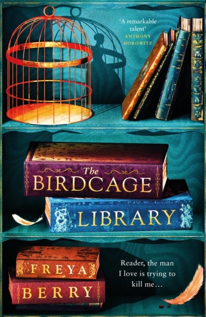 The Birdcage Library - A spellbinding novel of hidden clues and dark obsession NEW for 2023