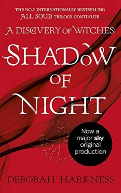 Shadow of Night - the book behind Season 2 of major Sky TV series A Discovery of Witches (All Souls 2)