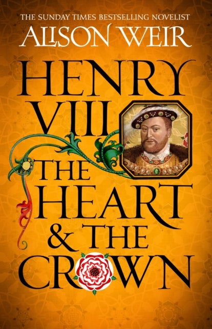 Bilde av Henry Viii: The Heart And The Crown Av Alison Weir