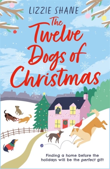 The Twelve Dogs of Christmas - The ultimate holiday romance to warm your heart!