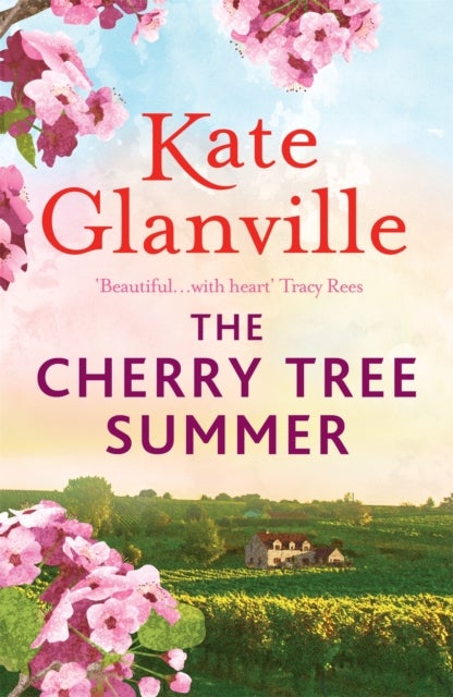 The Cherry Tree Summer - Escape to the sun-drenched French countryside in this captivating read