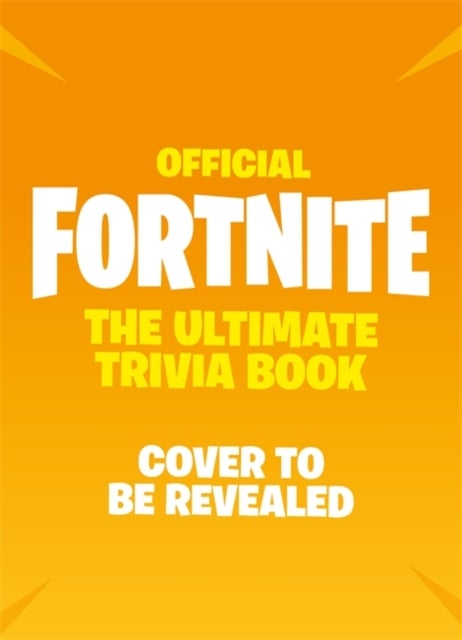 Bilde av Fortnite Official: The Ultimate Trivia Book Av Epic Games