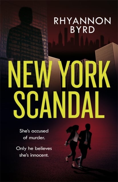 New York Scandal - The explosive romantic thriller, filled with passion . . . and murder