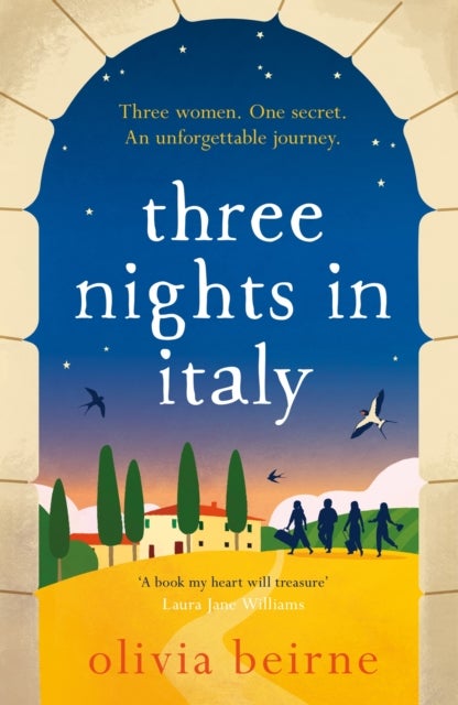 Bilde av Three Nights In Italy: A Hilarious And Heart-warming Story Of Love, Second Chances And The Importanc Av Olivia Beirne