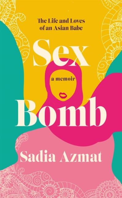 Sex Bomb - a 'hilarious, raw and poignant' memoir