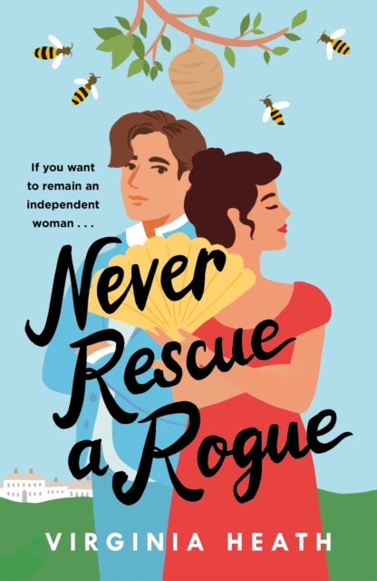 Never Rescue a Rogue - A sparkling enemies-to-friends-to-lovers historical romantic comedy