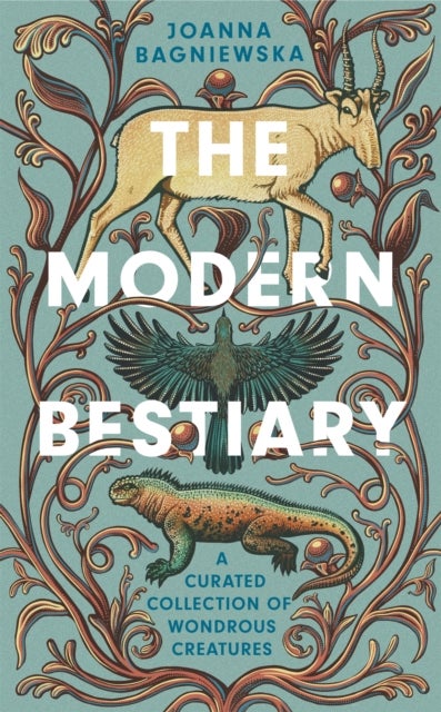 The Modern Bestiary - A Curated Collection of Wondrous Creatures