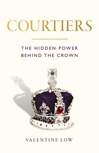 Courtiers - struggles from the Royal correspondent who reveale