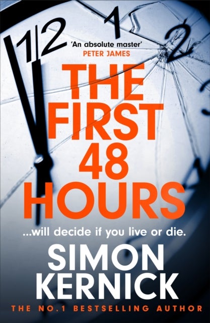 The First 48 Hours - the twisting new thriller from the Sunday Times bestseller