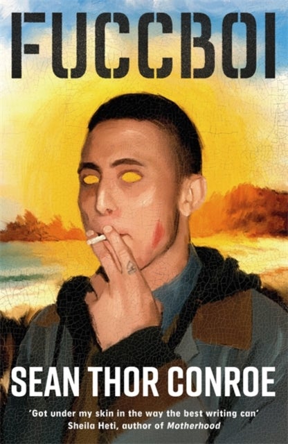 Fuccboi - A fearless and savagely funny examination of masculinity under late capitalism, from an electrifying