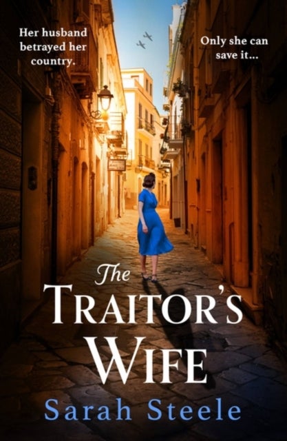The Traitor's Wife - Heartbreaking WW2 historical fiction with an incredible story inspired by a woman's resistance