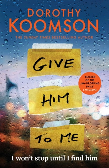 Give Him to Me - the heart-stopping new thriller from the Queen of the Big Reveal!