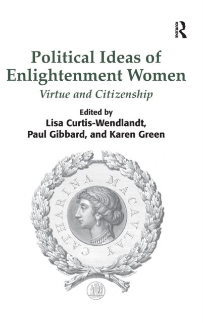 Political Ideas of Enlightenment Women - Virtue and Citizenship