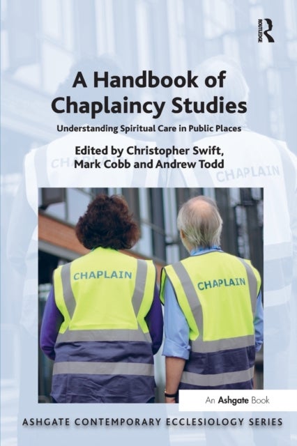 A Handbook of Chaplaincy Studies - Understanding Spiritual Care in Public Places