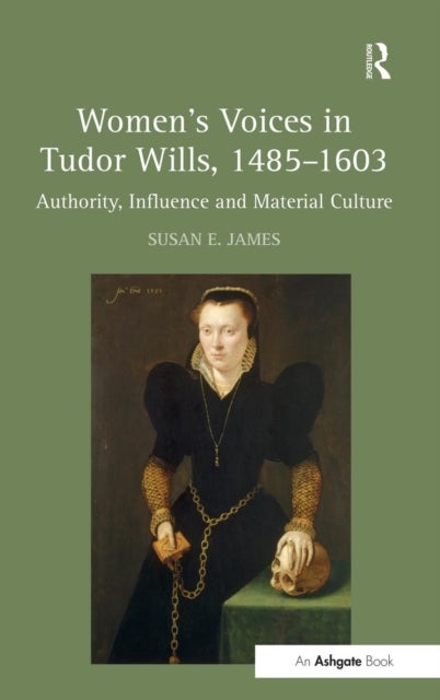 Bilde av Women&#039;s Voices In Tudor Wills, 1485¿1603 Av Susan E. James