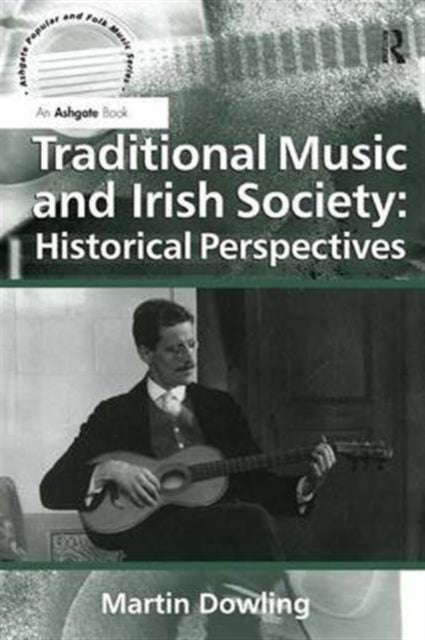 Bilde av Traditional Music And Irish Society: Historical Perspectives Av Martin Dowling