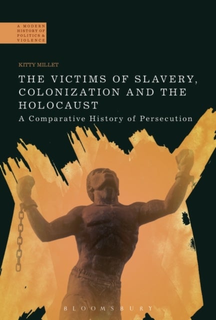 Bilde av The Victims Of Slavery, Colonization And The Holocaust Av Professor Kitty (san Francisco State University Usa) Millet